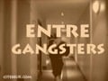 entre gangsters