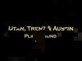 Trent Austin and Utah