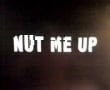 nut me up