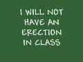 I will not have an erection in class