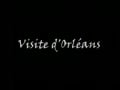 visite d\'orléans HD
